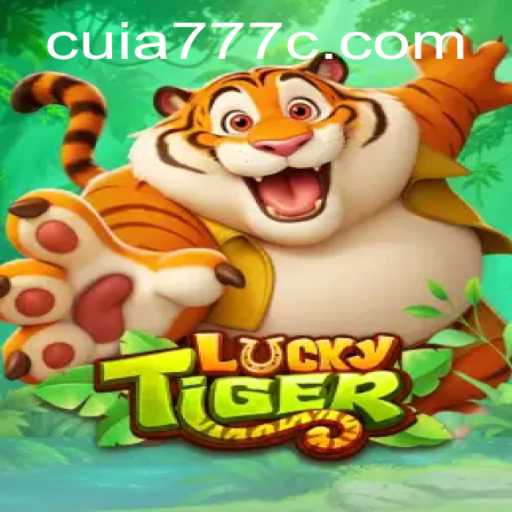 Discover the Thrills of LuckyTiger with CUIA777